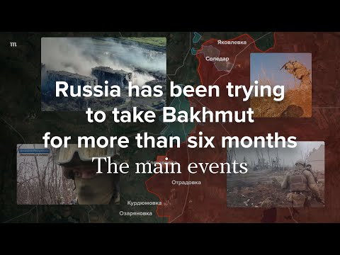 Six months of the fight for Bakhmut. How events unfolded