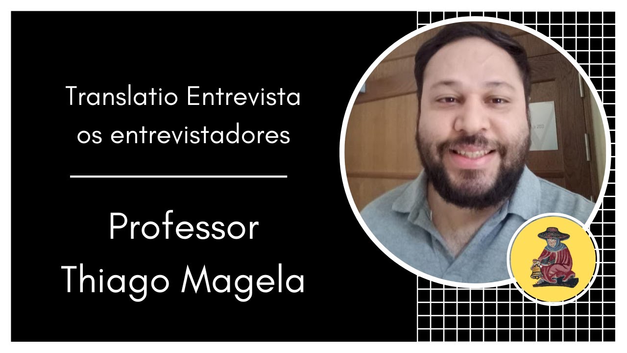 Translatio Entrevista os Entrevistadores - Thiago Magela (UNEMAT)