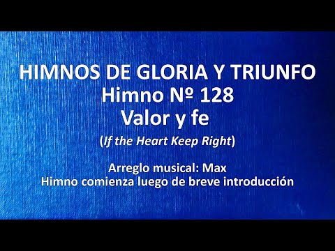 Himnos de Gloria Nº 128 - Valor y fe