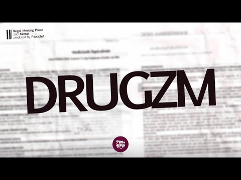 Illegal Meeting Posse & Mattak - DRUGZM