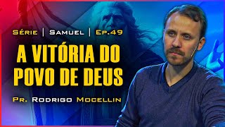 A vitória do povo de Deus | Pastor Rodrigo Mocellin