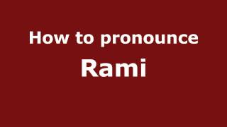 How to pronounce Rami