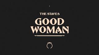 The Staves - Good Woman [Official Audio]