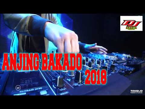 DJ TERBARU ANJING BAKADO  ENAK BANGET MUSIKNYA FULL BASS 2018