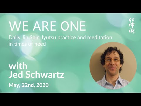 We are ONE: JSJ Practice and Meditation, with Jed Schwartz - live on May, 22th, 2020