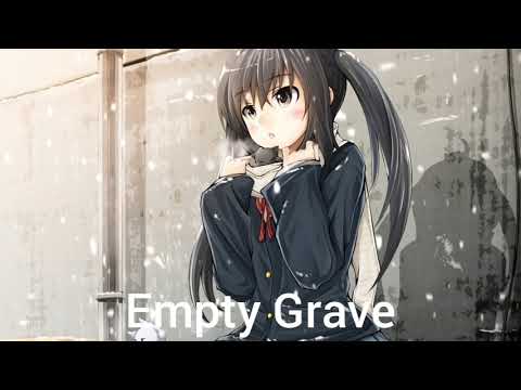 Nightcore - Empty Grave (Disciple)