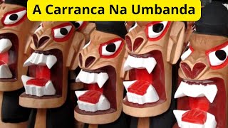 O Uso Da "Carranca" Na Umbanda