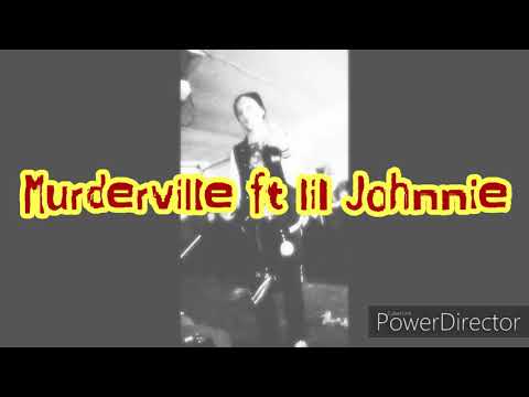 Murderville ft lil Johnnie