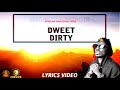 SHATTA WALE DWEET DIRTY LYRICS VIDEO BY BlakK Studios Out Now