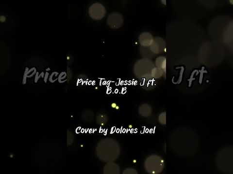 Price Tag-Jessie J ft. B.o.B | Cover | Dolores Joel | Lyrics Video | Rap |