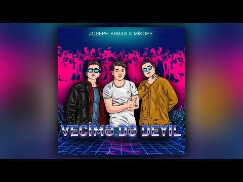 Joseph Abbas x Mikope - Vecimə də Deyil (Official Audio)