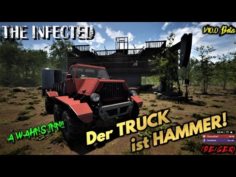 Der TRUCK - Ein Wahnsinn das Gefährt!! | V10.0 Beta Branch | THE INFECTED #026 [GER/DE]