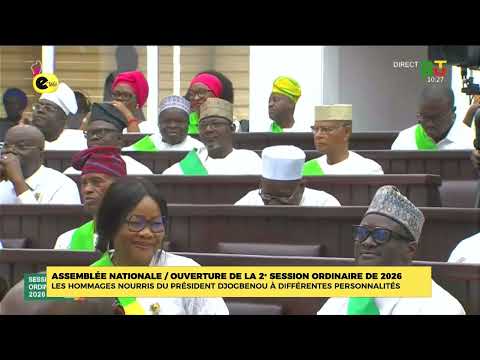 Assemblée nationale / ouverture de la 2e session ordinaire de 2026:les hommages nourris du président DJOGBÉNOU à  différentes personnalités