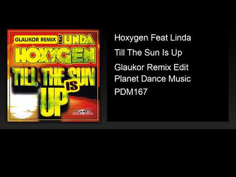 Hoxygen Feat Linda - Till The Sun Is Up (Glaukor Remix Edit)