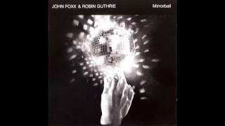 John Foxx & Robin Guthrie - Mirrorball (2009) (Full Album) [HQ]