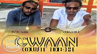 Popcaan &amp; Versatile - Gwaan Out Deh [11 Eleven Riddim] - January 2017