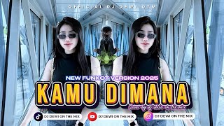 Download lagu KAMU DIMANA - [ IPANK ] NEW FUNKOT VERSION 2025 COVER BY DJ DEWI ON THE MIX mp3
