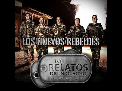 Los Nuevos Rebeldes - Relatos De Un Guacho
