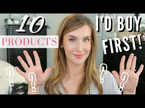 IF I LOST ALL MY MAKEUP | 10 MAKEUP PRODUCTS I'D BUY FIRST