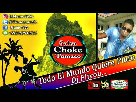 Todo El Mundo Quiere Plata - Salsa Choke 2020 - Dj Fliyou [Memo-Dj El Promotor]