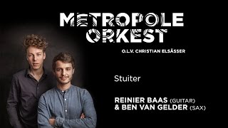 Metropole Orkest with Reinier Baas & Ben van Gelder - Stuiter