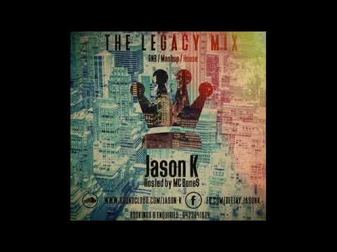 The Legacy Mix 2018 (RNB, Mashup, House, Hip-Hop & Old School)add me on instagram.com/jasonkaydj