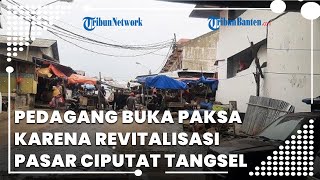 Pedagang Buka Paksa Seng Jalan Haji Usman, karena Revitalisasi Pasar Ciputat Tangsel