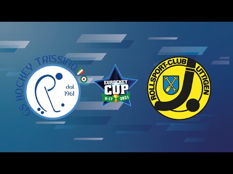 EUROCKEY CUP 2021 | U17 | GSH TRISSINO - RSC UTTIGEN