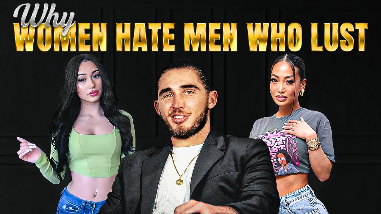 Why Women Hate Men Who Lust