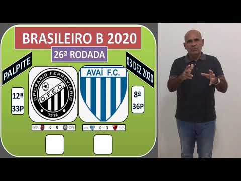 BRASILEIRO SÉRIE B 2020 - PALPITE - 26ª RODADA - OPERÁRIO PR X AVAÍ SC.