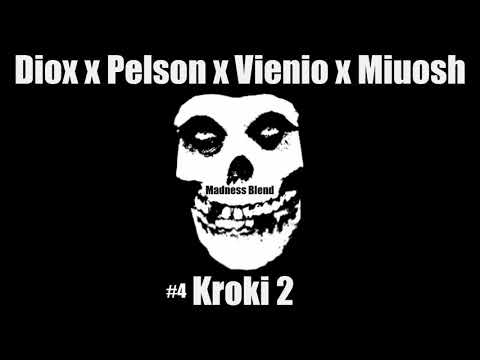 #4. Diox x Pelson x Vienio x Miuosh - Kroki 2 (Madness Blend) 2017