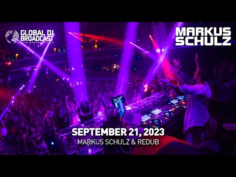 Global DJ Broadcast with Markus Schulz & ReDub (September 21, 2023)