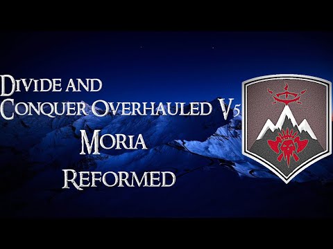 Divide and Conquer Overhauled V5: Wildmen/Orcs reformed - Moria faction overview
