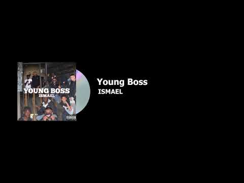 Young Boss - ISMAEL (Audio Version)