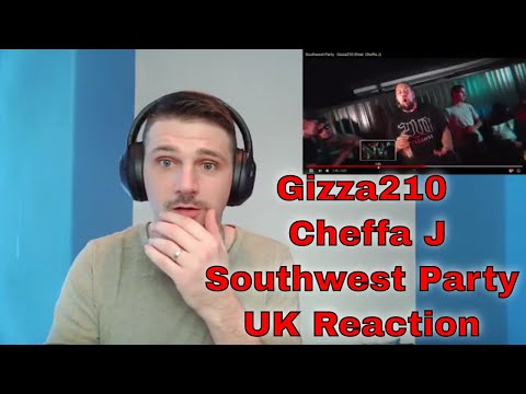 Southwest Party - Gizza210 (Feat. Cheffa J) - UK Reaction