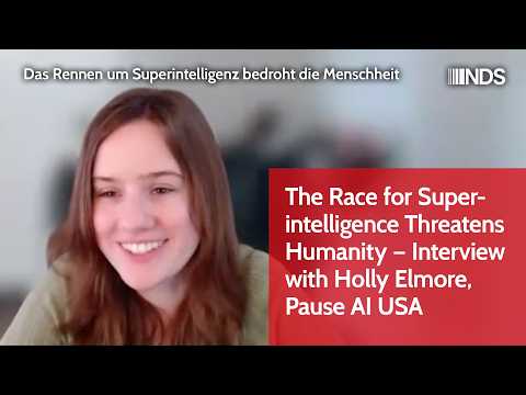 Race for Superintelligence Threatens Humanity – Interview with Holly Elmore, Pause AI USA | NDS