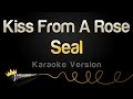 Seal - Kiss From A Rose (Karaoke Version)