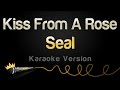Seal Kiss From A Rose Karaoke Version