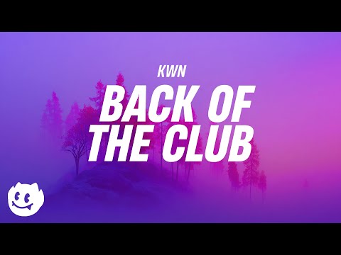 KWN - Back of The Club (Lyrics)