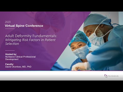 Virtual Spine Conference: Adult Deformity Fundamentals: Mitigating Risk Factors in Patient Selection