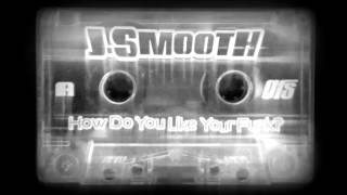 J.Smooth - How do you like your funk Side A