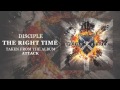 Disciple: The Right Time (Official Audio) 