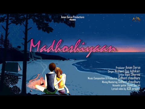 Nishant Das Adhikari Madhoshiyaan Original
