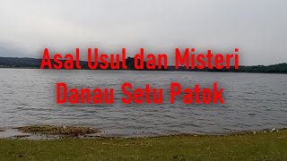 Download lagu Asal Usul dan Misteri Danau Setu Patok... mp3
