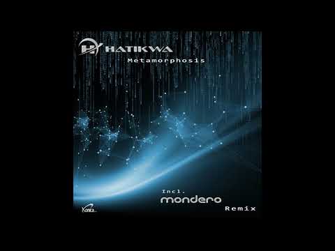 Hatikwa - Metamorphosis (Mondero Remix)