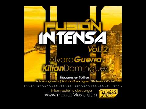 23 - ALVARO GUERRA & KILIAN DOMINGUEZ - FUSION INTENSA VOL. 2 (www.intensamusic.com)