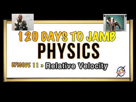 Relative Velocity » 120 Days To Jamb Physics - Episode 11