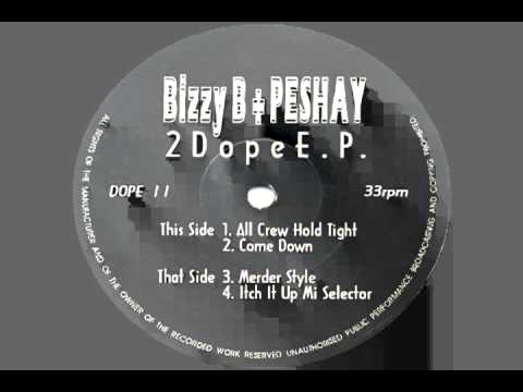 Bizzy B & Peshay - All Crew Hold Tight (DOPE-11)