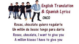 CNCO - Quisiera Lyrics English and Spanish