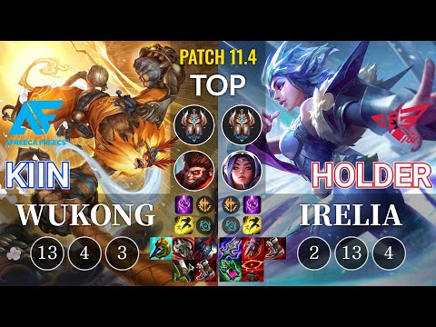 AF Kiin Wukong vs RW Holder Irelia Top - KR Patch 11.4